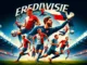 Eredivisie 2024-2025 eerste vooruitblik